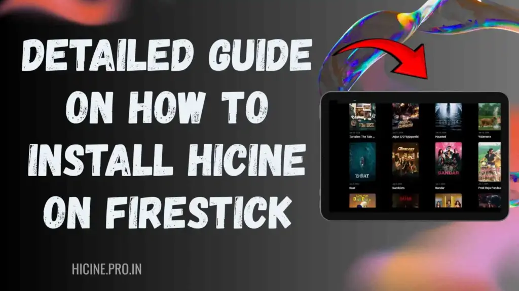 Detailed Guide on How to Install Hicine on Firestick